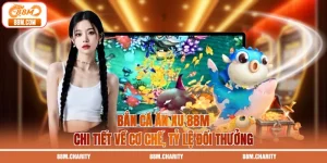 Bắn cá ăn xu 88M - Chi Tiết Về Cơ Chế, Tỷ Lệ Đổi Thưởng