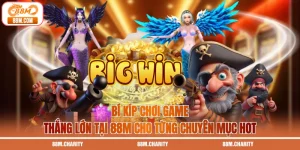 Bí Kíp Chơi Game Thắng Lớn Tại 88M Cho Từng Chuyên Mục Hot