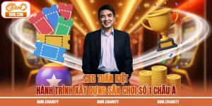 CEO Tuấn Kiệt - Hành Trình Xây Dựng Sân Chơi Số 1 Châu Á