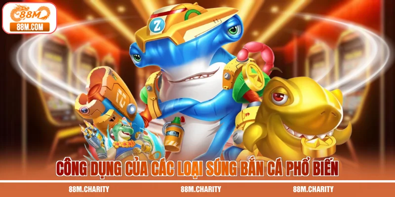Công dụng của các loại súng bắn cá phổ biến