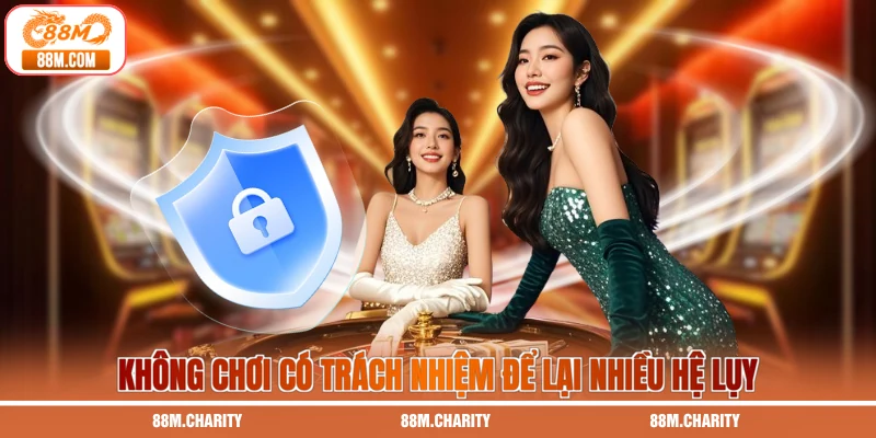 Không chơi có trách nhiệm để lại nhiều hệ lụy