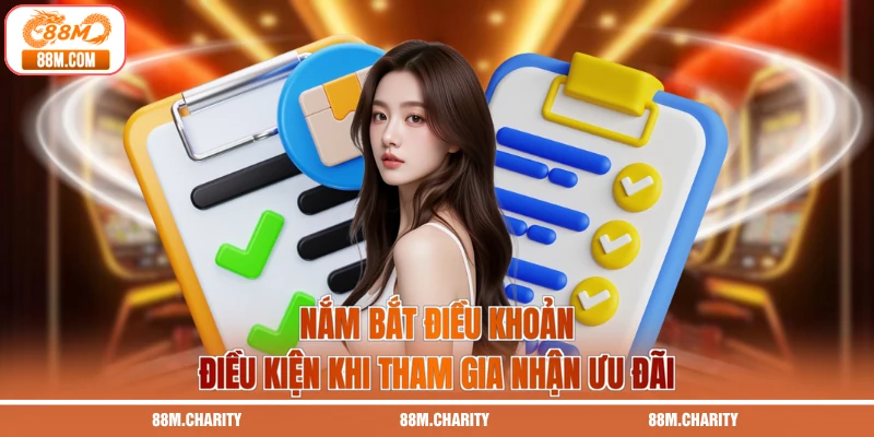 Nắm bắt điều khoản điều kiện khi tham gia nhận ưu đãi