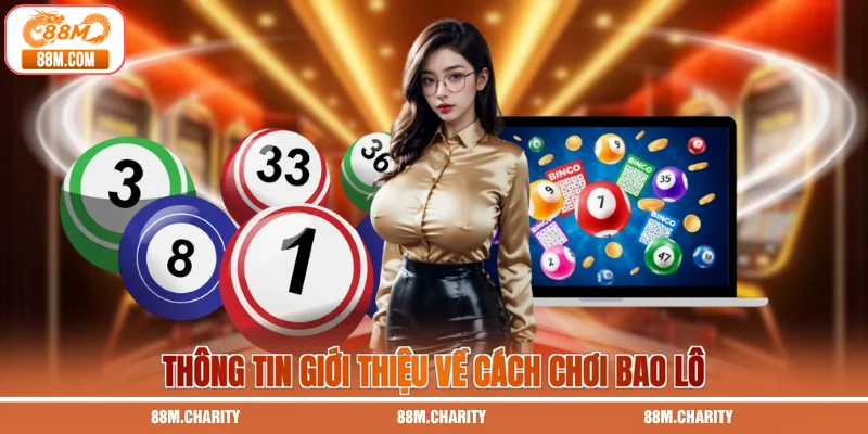 Thông tin giới thiệu về cách chơi bao lô